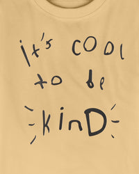 Beige It's Cool to be Kind Print Half Sleeve T-shirt